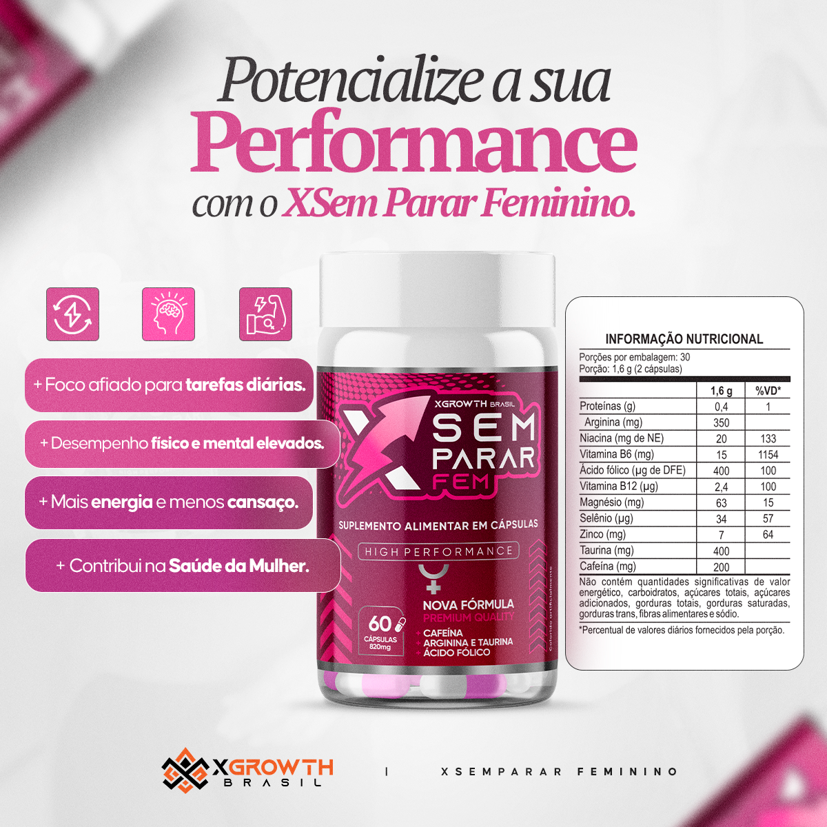 XSEM PARAR Feminino XGrowth Brasil – Energia, Foco e Performance | 60 Cápsulas